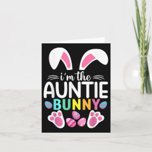 Im The Auntie Bunny Funny Aunt Easter Family Match Card