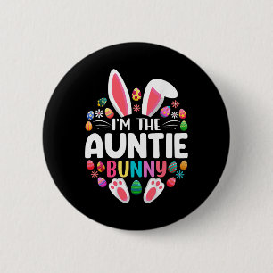 I'm The Auntie Bunny Funny Easter Day Family Match 6 Cm Round Badge