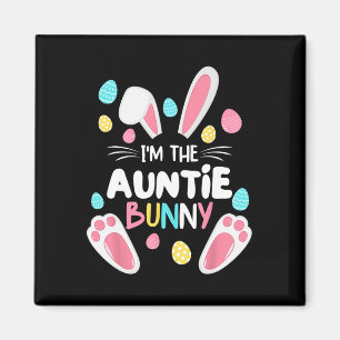 I'm The Auntie Bunny Matching Family Easter Party  Magnet