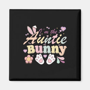 I'm The Auntie Bunny Matching Family Happy Easter Magnet