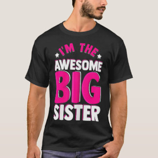 I'm the Awesome Big Sister T-Shirt