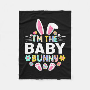 Im The Baby Bunny Easter Day Family Fleece Blanket