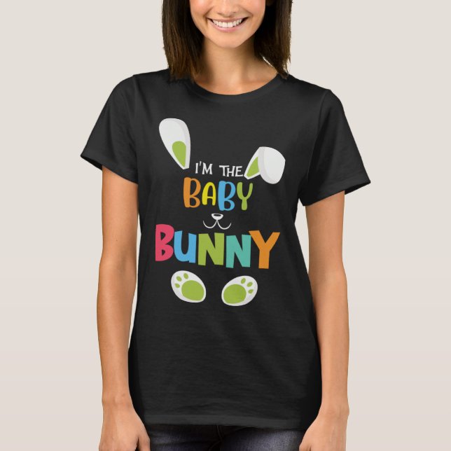 I'm the baby bunny funny Easter Bunny T-Shirt (Front)