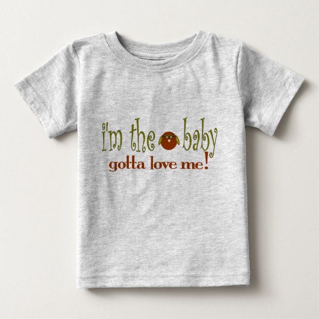 I'm the baby love me baby T-Shirt (Front)