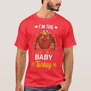 I'm The Baby Turkey Happy thanksgiving Thankful T-Shirt