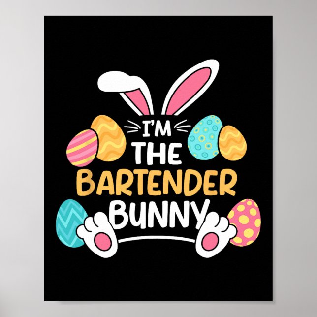 Im The Bartender Bunny Bartending Easter Mixologis Poster (Front)