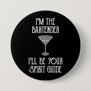I'm The Bartender I'll Be Your Spirit Guide 7.5 Cm Round Badge