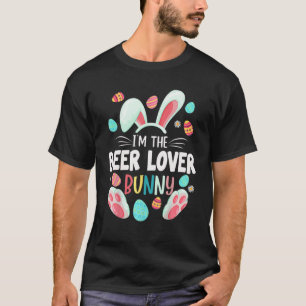 I'm The Beer Lover Bunny Matching Family Easter Pa T-Shirt