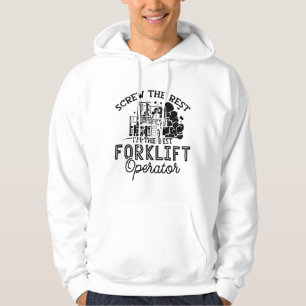 I'm The Best Forklift Operator Driver Truck Worker Hoodie