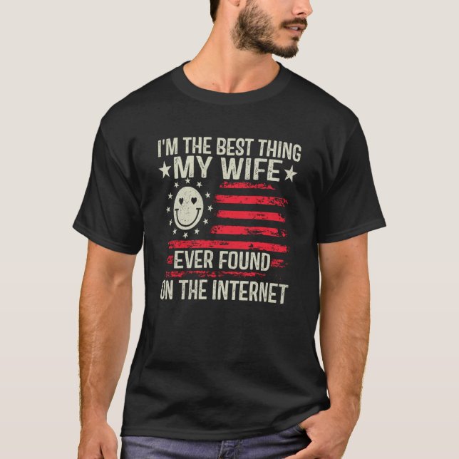 Im The Best Thing My Wife Ever Found On The Intern T-Shirt (Front)