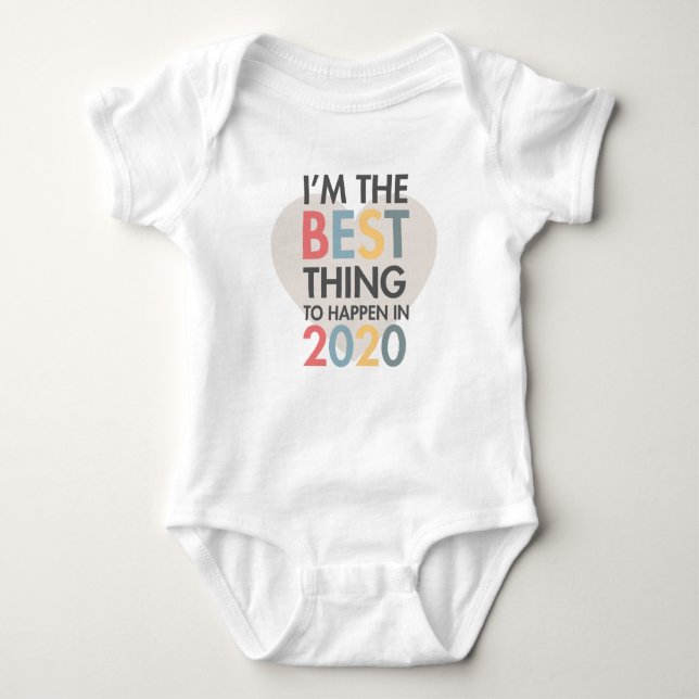 I'm The Best Thing To Happen In 2020 Quarantine Baby Bodysuit (Front)