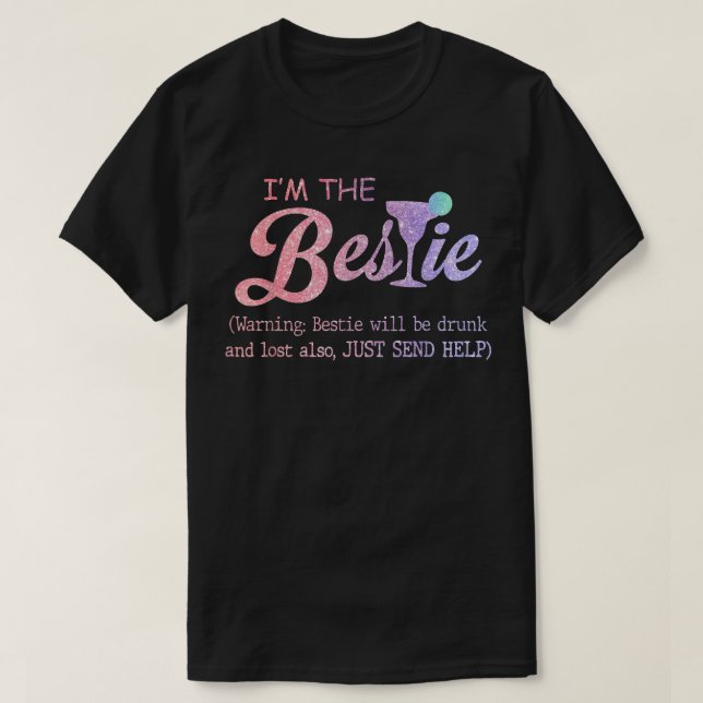 Im The Bestie, Best Friend Forever, Couple Matchin T-Shirt (Design Front)