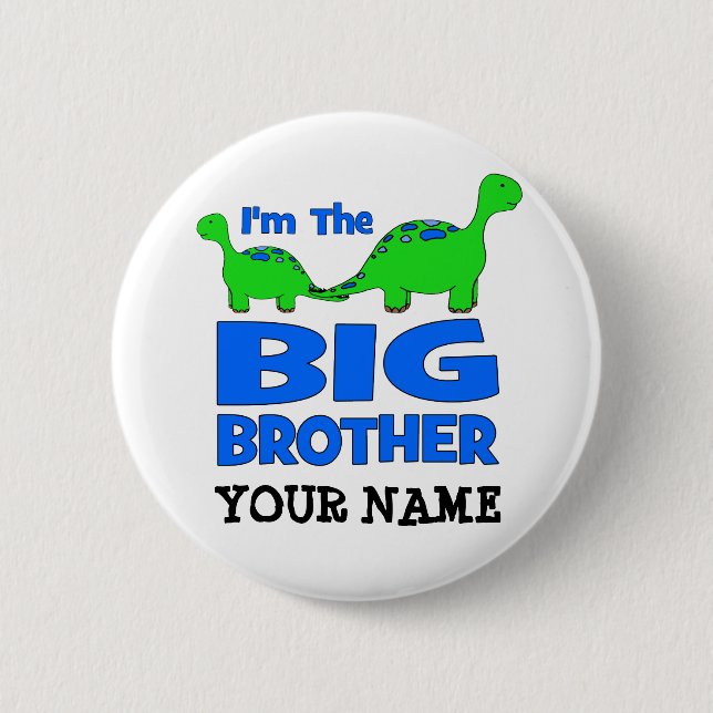 I'm the BIG Brother! Custom Dinosaur Design 6 Cm Round Badge (Front)