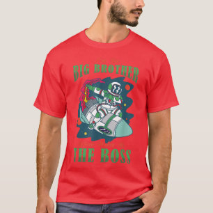 I'm The Big Brother Which Makes Me The Boss Love A T-Shirt