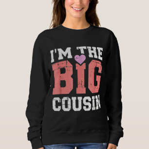I'm the big cousin announcemen for a new baby sweatshirt