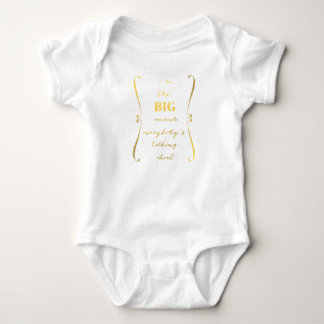 I'm the BIG miracle... baby t-shirt Bodysuit