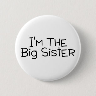 Im The Big Sister 6 Cm Round Badge
