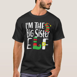 I'm The Big Sister Elf Family Matching Group Chris T-Shirt