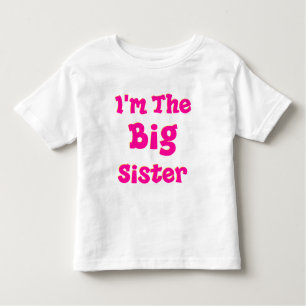 I'm The Big Sister Toddler T-Shirt