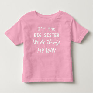 I'm the Big Sister Toddler T-shirt