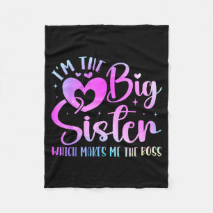 I'm The Big Sister Which Makes Me The Boss Funny S Fleece Blanket
