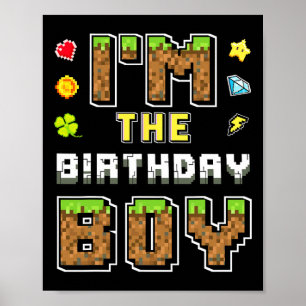 I'm The Birthday Boy Gamer Pixel Birthday Party Ma Poster
