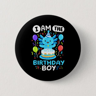 I'm The Birthday Boy Kids Axolotl Bday Cute Family 6 Cm Round Badge