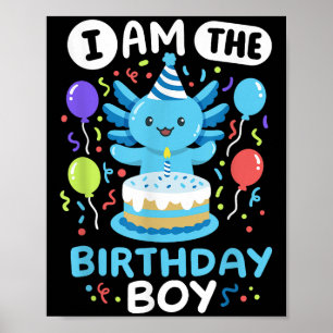 I'm The Birthday Boy Kids Axolotl Bday Cute Family Poster