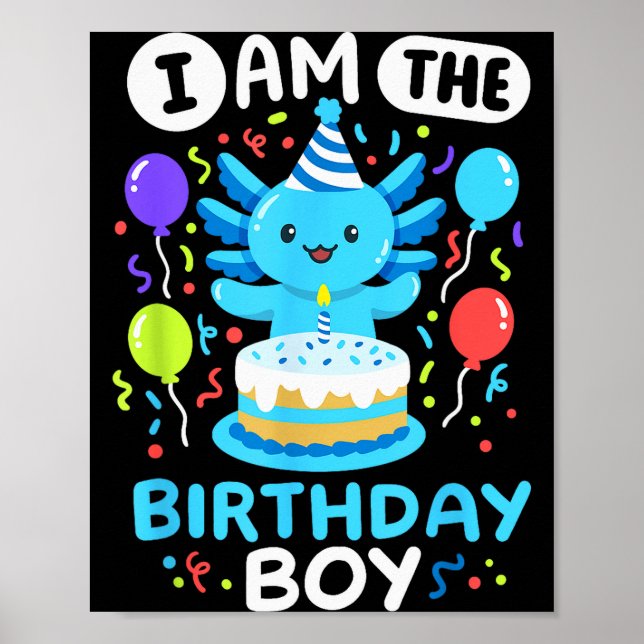 I'm The Birthday Boy Kids Axolotl Bday Cute Family Poster (Front)