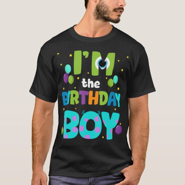 Im The Birthday Boy Monsters Family Party Decorati T-Shirt (Front)