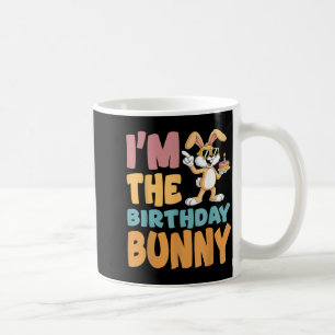 Im The Birthday Bunny Party Easter Matching Family Coffee Mug