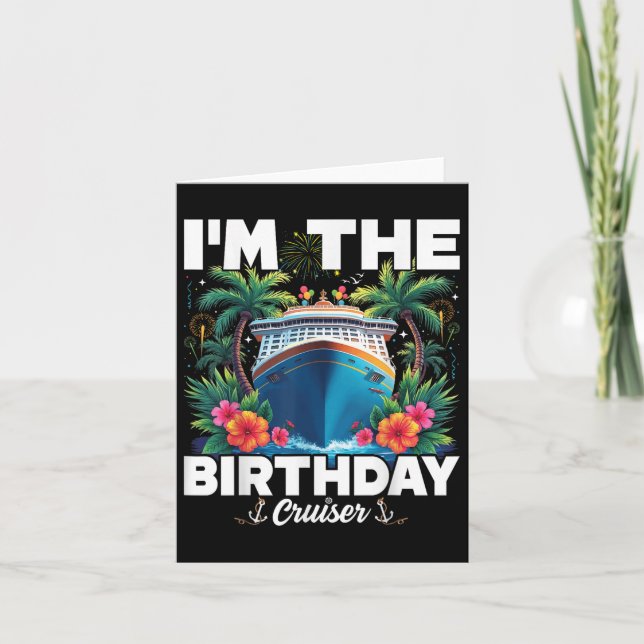 Im The Birthday Cruiser Funny Birthday Cruise  Card (Front)