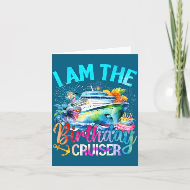 I'm The Birthday Cruiser Funny Cruise Birthday  Card (Front)