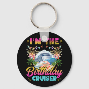 I'm the Birthday Cruiser Vacation Circle Key Ring