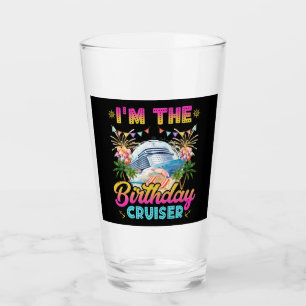 I'm the Birthday Cruiser Vacation Drinking Glass