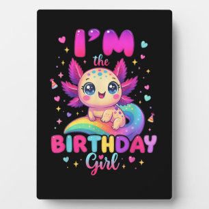 I'm The Birthday Girl Axolotl Plaque