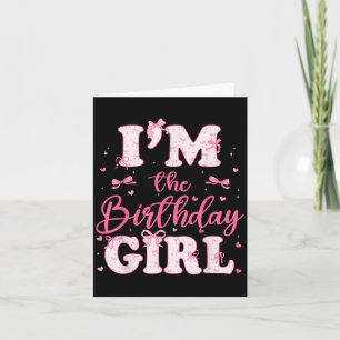 Im The Birthday Girl Coquette Bow Birthday Family  Card