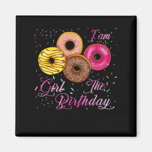 I'm The Birthday Girl Doughnut Birthday Party Them Magnet