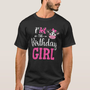 I'm the Birthday Girl Farm Cow 1st Birthday Girl c T-Shirt