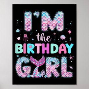Im The Birthday Girl Funny Mermaid Birthday Family Poster