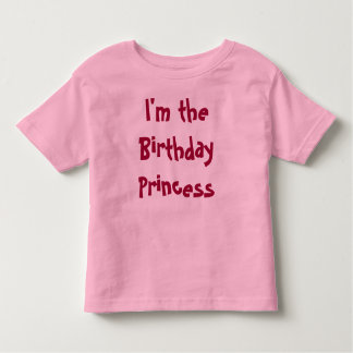 I'm the Birthday Princess Toddler T-Shirt