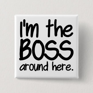 I'm the boss 15 cm square badge