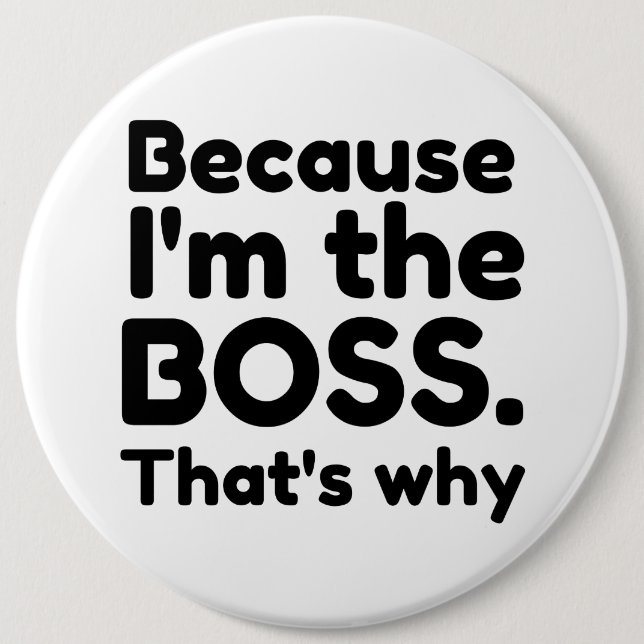 I'm the boss 6 cm round badge (Front)