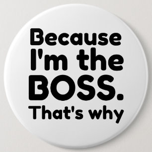 I'm the boss 6 cm round badge