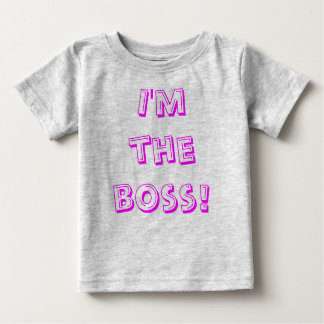 I'm the boss! baby T-Shirt