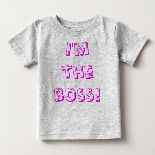 I'm the boss! baby T-Shirt (Front)