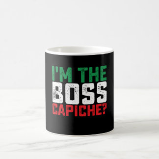 I'm The Boss Capiche Funny Italian Coffee Mug