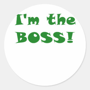 Im the Boss Classic Round Sticker