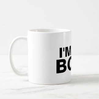 I'm the boss coffee mug