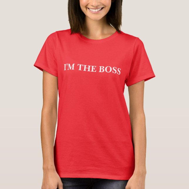 I'm The Boss Customisable White And Red T-Shirt (Front)